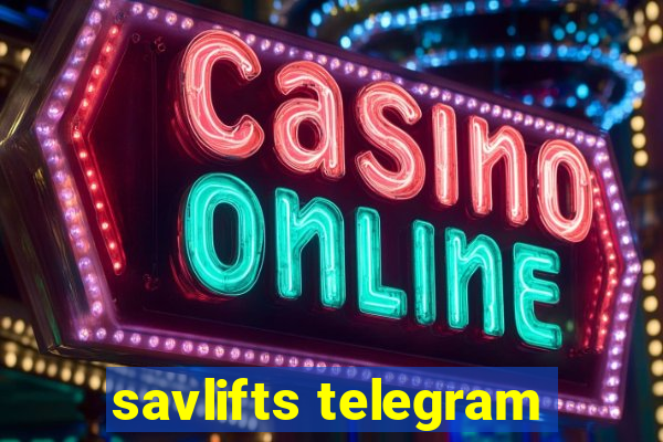 savlifts telegram